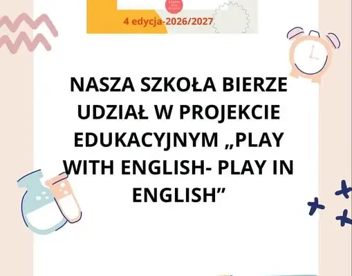 Szkoła dołącza do projektu „Play with English – Play in English”