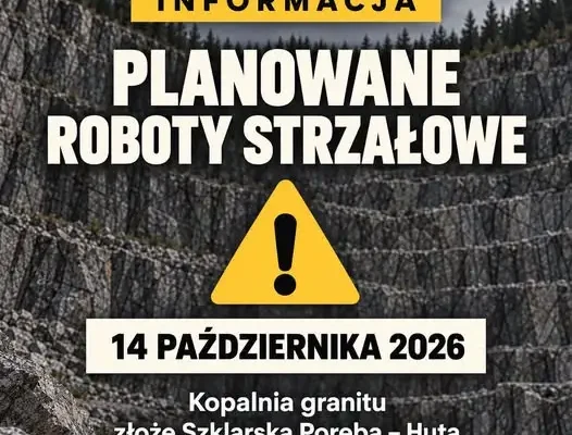 Roboty strzałowe w kopalni granitu na złożu „Szklarska Poręba – Huta” – 14 października 2026